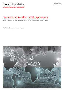 Techno-Nationalism and Diplomacy: the US-China Race to Reshape Alliances, Institutions and Standards