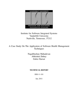 Institute for Software Integrated Systems Vanderbilt University Nashville, Tennessee, 37212 a Case Study on the Application of S