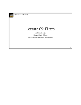 Filters Matthew Spencer Harvey Mudd College E157 – Radio Frequency Circuit Design