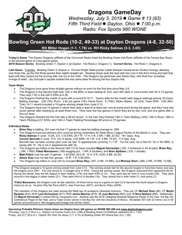 Dragons Gameday Wednesday, July 3, 2019  Game # 13 (83) Fifth Third Field  Dayton, Ohio  7:00 P.M