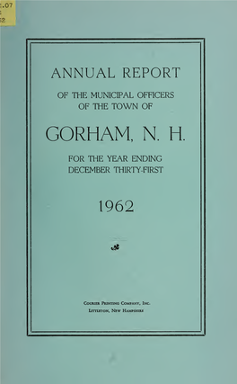 Annual Report of the Municipal Officers of the Town of Gorham, NH, For
