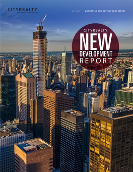 CITYREALTY NEW DEVELOPMENT REPORT MANHATTAN NEW DEVELOPMENT REPORT May 2015 Summary