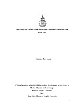 Screening for Antimicrobial Substance Producing Actinomycetes from Soil Sunanta Sawasdee