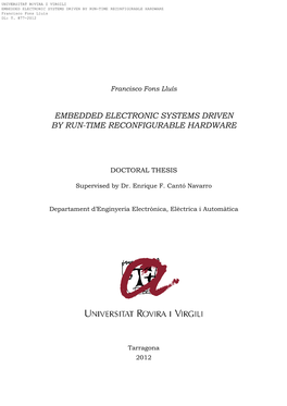 EMBEDDED ELECTRONIC SYSTEMS DRIVEN by RUN-TIME RECONFIGURABLE HARDWARE Francisco Fons Lluís DL: T