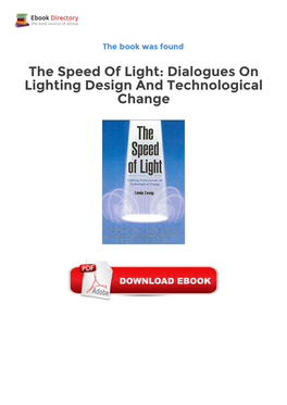 Dialogues on Lighting Design and Technological Change Over the Last Twenty-Five Years, Lighting Design Has Undergone a Series of Radical Changes