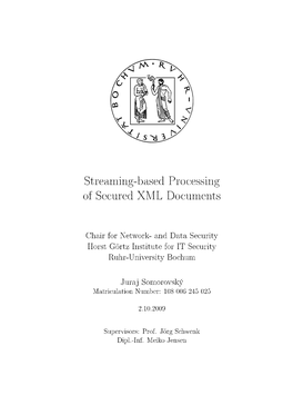 Streaming-Based Processing of Secured XML Documents