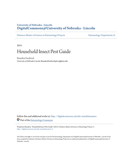 Household Insect Pest Guide Brandon Frederick University of Nebraska-Lincoln, Brandonfrederick@Creighton.Edu