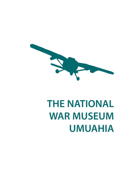 THE NATIONAL WAR MUSEUM UMUAHIA DARC 00 Fmt F 5/17/16 8:21 AM Page Ii DARC 00 Fmt F 5/17/16 8:21 AM Page Iii