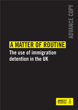A Matter of Routine: the Use of Immigration Detention in the UK