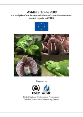Wildlife Trade 2009 an Analysis of the European Union and Candidate Countries‟ Annual Reports to CITES