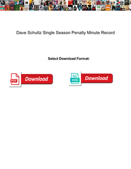 Dave Schultz Single Season Penalty Minute Record