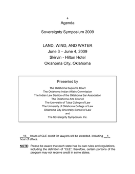 + Agenda Sovereignty Symposium 2009 LAND, WIND, and WATER June 3 – June 4, 2009 Skirvin