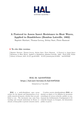 A Protocol to Assess Insect Resistance to Heat Waves, Applied to Bumblebees (Bombus Latreille, 1802) Baptiste Martinet, Thomas Lecocq, Jérémy Smet, Pierre Rasmont