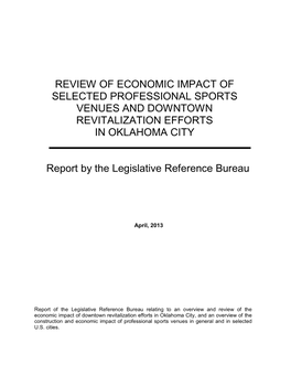 REVIEW of ECONOMIC IMPACT of SELECTED PROFESSIONAL SPORTS VENUES and DOWNTOWN REVITALIZATION EFFORTS in OKLAHOMA CITY Report By