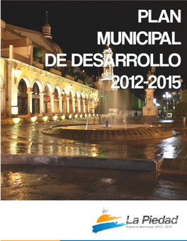 Plan Municipal De Desarrollo Gobierno Municipal De La Piedad 2012-2015 A