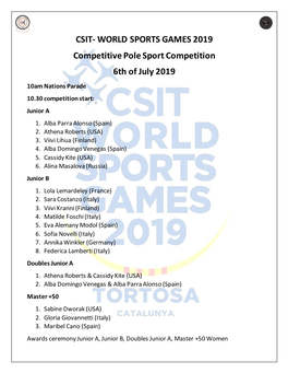 CSIT- WORLD SPORTS GAMES 2019 Competitive Pole Sport Competition 6Th of July 2019 10Am Nations Parade 10.30 Competition Start: Junior a 1