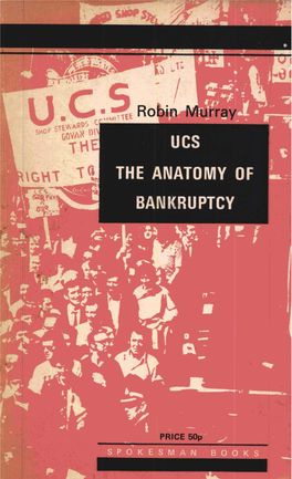 Robin Murray, UCS the Anatomy of Bankruptcy, Nottingham