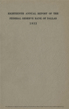 Eighteenth Annual Report of the Federal Reserve Bank of Dallas '1932 ,