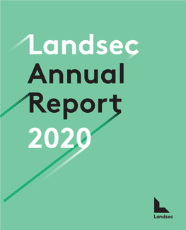 Annual Report 2020 Welcome to Landsec 2020 in Numbers Here Are Some of the Our Portfolio Important Financial and Non-Financial Performance Figures for Our Year
