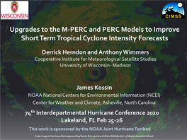 Derrick Herndon and Anthony Wimmers Cooperative Institute for Meteorological Satellite Studies University of Wisconsin- Madison