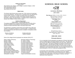 SCHENCK HIGH SCHOOL 79% Entered 4-Year Colleges, Junior Colleges, Vocational Colleges, Or Other Higher Educational Programs