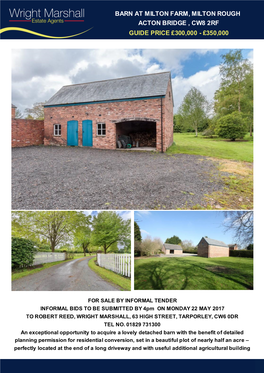 Barn at Milton Farm, Milton Rough Acton Bridge , Cw8 2Rf Guide Price £300,000 - £350,000