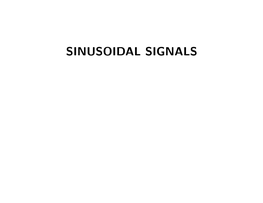 Sinusoidal Signals Sinusoidal Signals