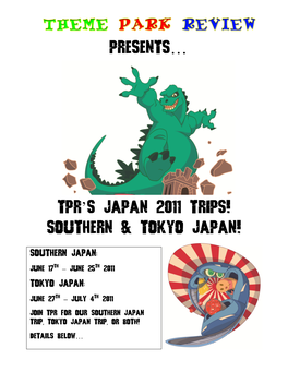 Presents. TPR's Japan 2011 Trips! Southern