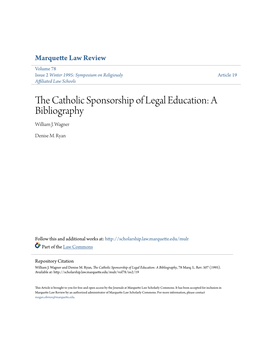 The Catholic Sponsorship of Legal Education: a Bibliography, 78 Marq