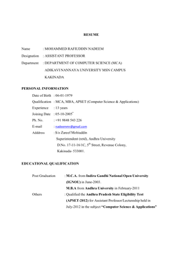 MOHAMMED RAFIUDDIN NADEEM Designation : ASSISTANT PROFESSOR Department : DEPARTMENT of COMPUTER SCIENCE (MCA) ADIKAVI NANNAYA UNIVERSITY MSN CAMPUS KAKINADA