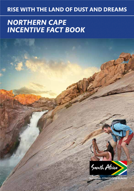 NORTHERN CAPE INCENTIVE FACT BOOK Namakwaland – Northern Cape NORTHERN CAPE PROVINCE