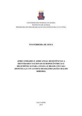 Ivo Ferreira De Jesus Africanidades E Africanias: Resistências a Identidades Nacionais Europocêntricas E Hegemônicas Para