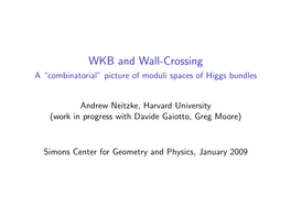 WKB and Wall-Crossing a “Combinatorial” Picture of Moduli Spaces of Higgs Bundles