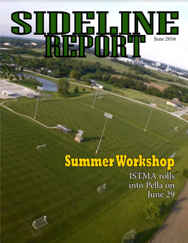 Summer Workshop ISTMA Rolls Into Pella on June 29 Iowa Turfgrass Office TABLE OF