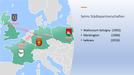 Walincourt-Selvigny (1992) • Workington (1994) • Iwkowa (2016) Warum Städtepartnerschaften