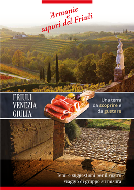 Friuli Venezia Giulia: Una Terra Da Scoprire E Da Gustare