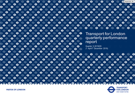Transport for London Quarterly Performance Report Quarter 3 2019/20 (1 April-7 December 2019) Contents