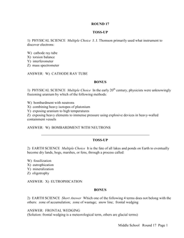 Middle School Round 17 Page 1 ROUND 17 TOSS-UP 1) PHYSICAL SCIENCE Multiple Choice J. J. Thomson Primarily Used What Instru