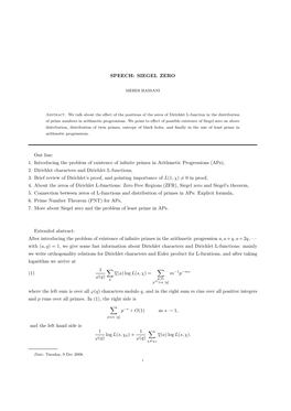 SPEECH: SIEGEL ZERO out Line: 1. Introducing the Problem of Existence of Infinite Primes in Arithmetic Progressions (Aps), 2. Di