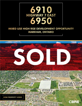 Highway 7 East 6950 Mixed Use High Rise Development Opportunity Markham, Ontario Sold
