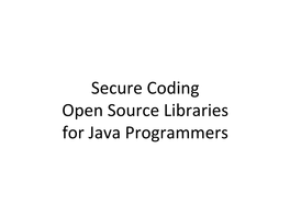 Secure Coding Open Source Libraries for Java Programmers