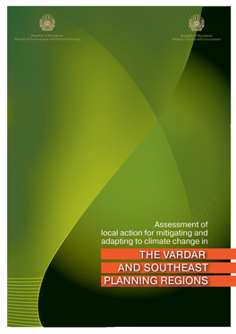 LOCAL ACTION for MITIGATING and ADAPTING to CLIMATE CHANGE in the VARDAR and SOUTHEAST PLANNING REGIONS Author: Assistant Professor Biljana Puleska, Phd