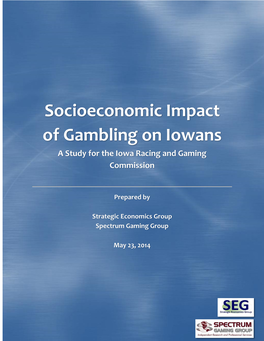 Socioeconomic Impact of Gambling on Iowans a Study for the Iowa Racing and Gaming Commission