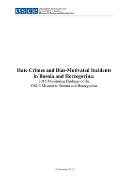 Hate Crimes and Bias-Motivated Incidents in Bosnia and Herzegovina: 2015 Monitoring Findings of the OSCE Mission to Bosnia and Herzegovina