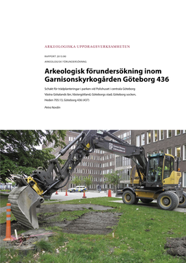 Rapport 2015:90. Arkeologisk Förundersökning. Arkeologisk