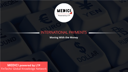 INTERNATIONAL PAYMENTS Moving with the Money