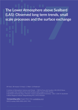 The Lower Atmosphere Above Svalbard (LAS): Observed Long Term Trends, Small Scale Processes and the Surface7 Exchange