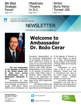 NEWSLETTER Welcome to Ambassador Dr. Božo Cerar