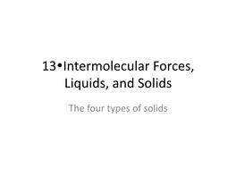 13 Intermolecular Forces, Liquids, and Solids