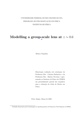Modelling a Group-Scale Lens at Z ∼ 0.6 ∗
